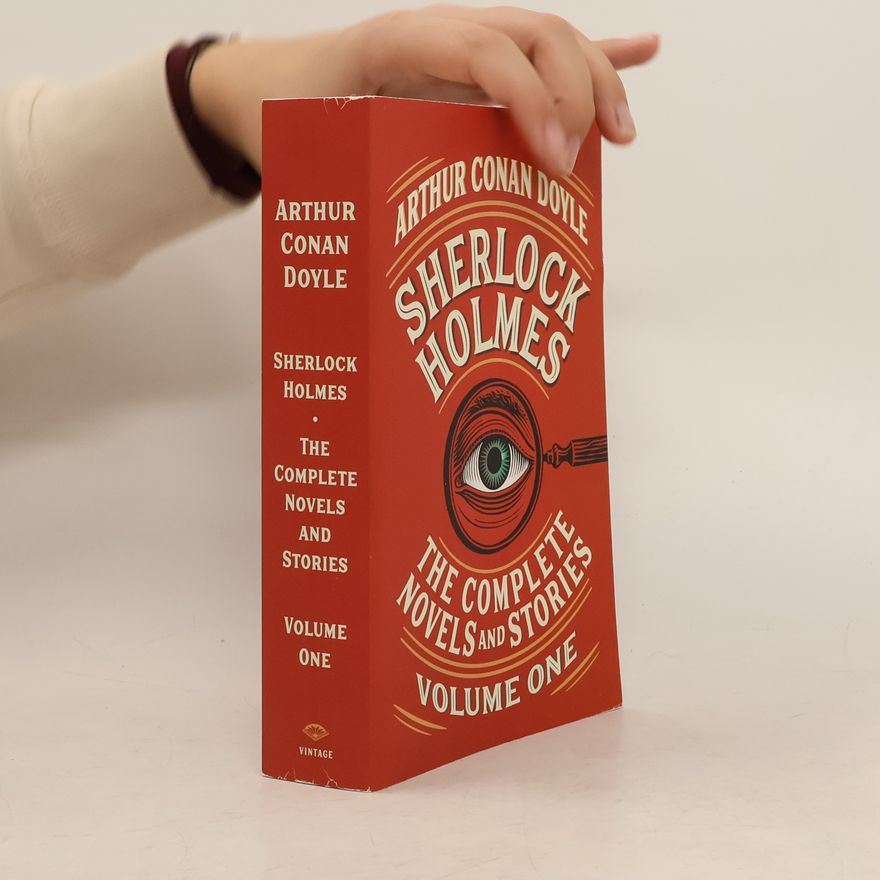 Arthur Conan Doyle Sherlock Holmes: The Complete Novels and Stories, Volume I