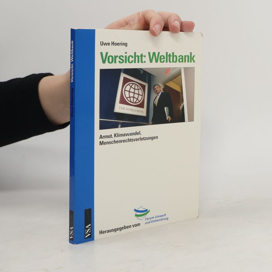 Uwe Hoering Vorsicht: Weltbank