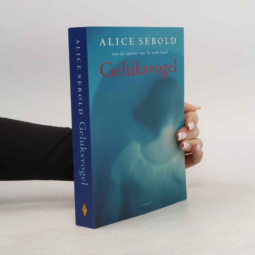 Alice Sebold Geluksvogel