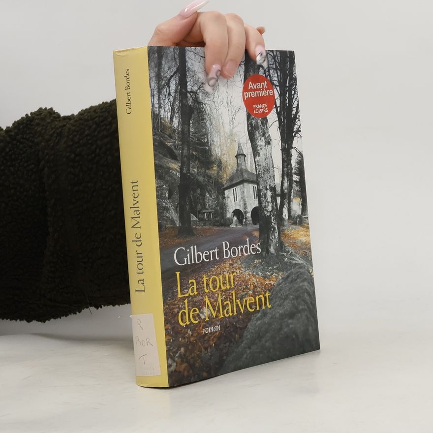Gilbert Bordes La tour de Malvent