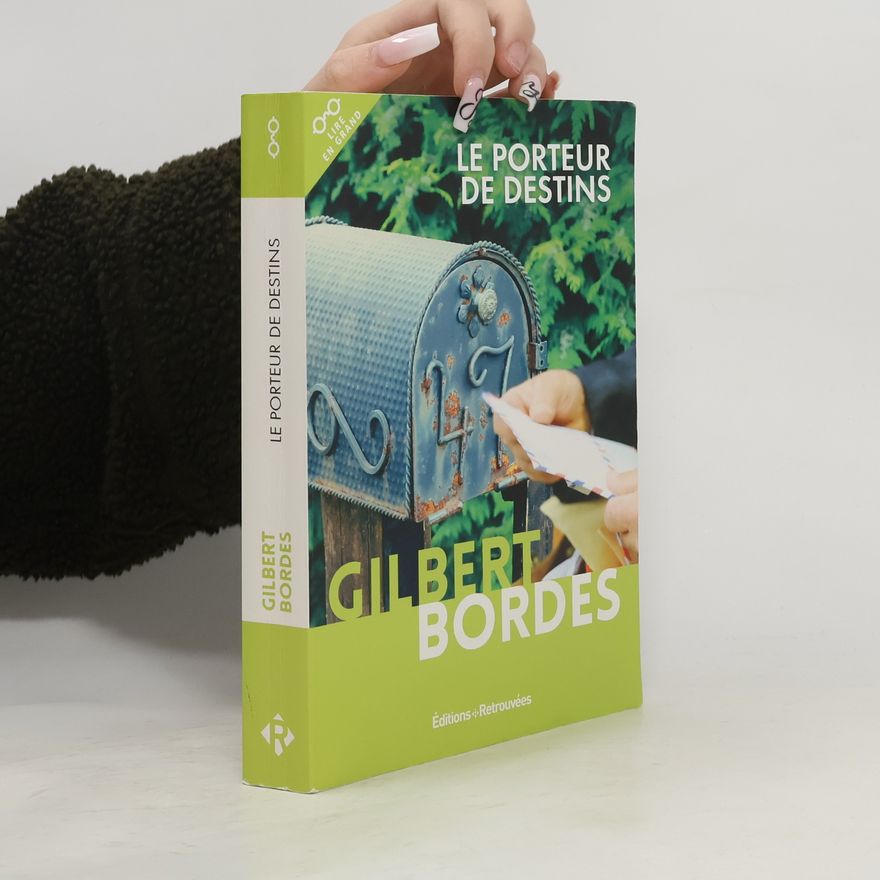 Gilbert Bordes Le porteur de destin