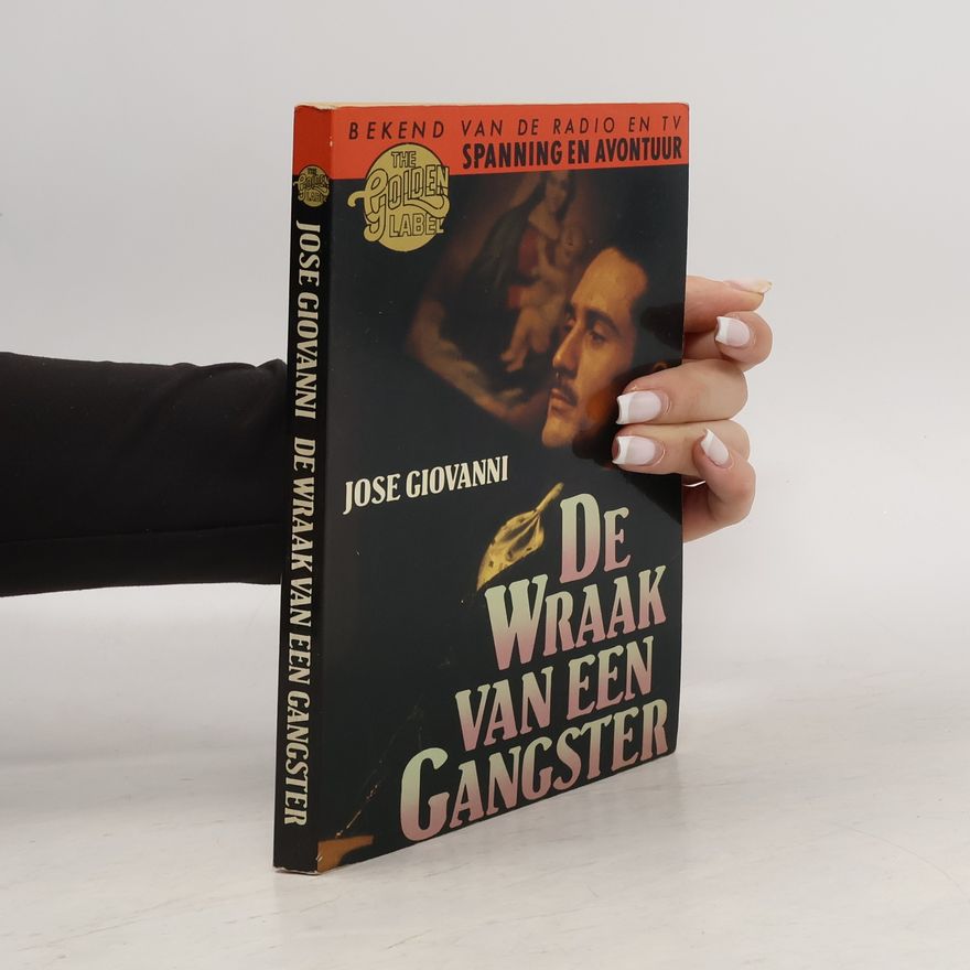 José Giovanni De Wraak Van Een Gangster