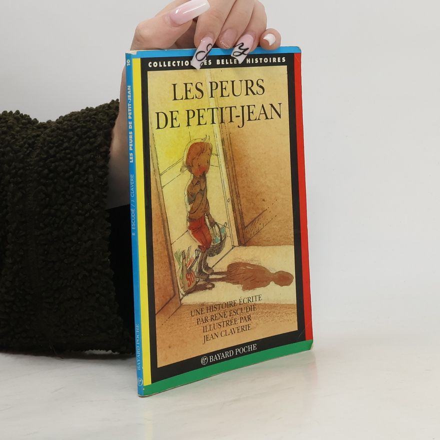 Jean Claverie Collection Les Belles Histoires - 10: Les peurs de Petit-Jean