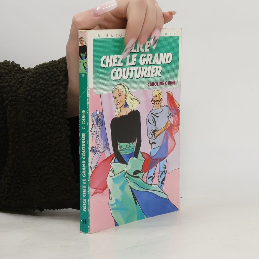Carolyn Keene Alice chez le grand couturier