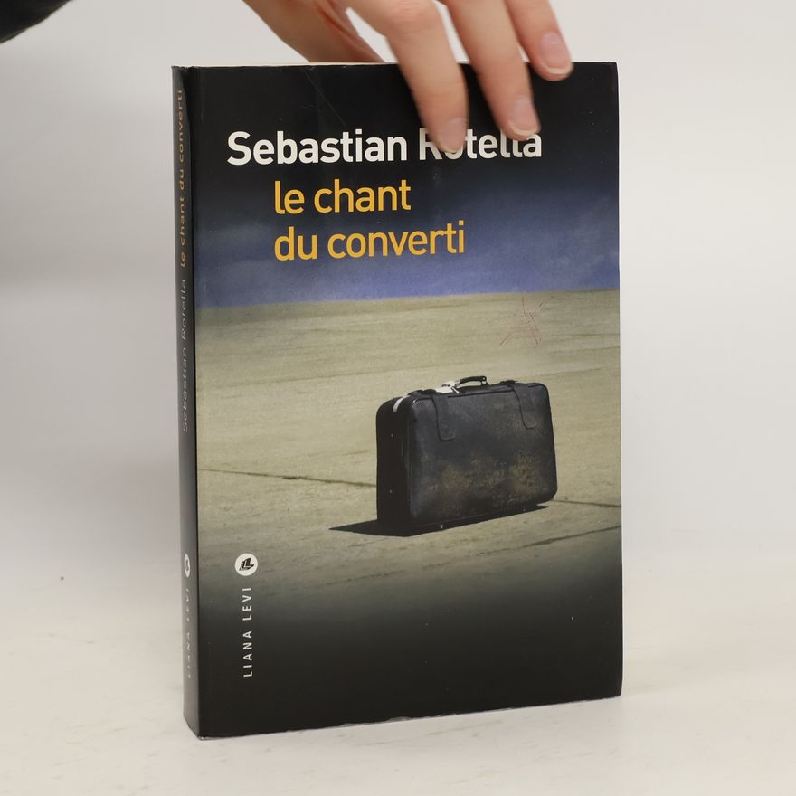 Sebastian Rotella Le chant du converti