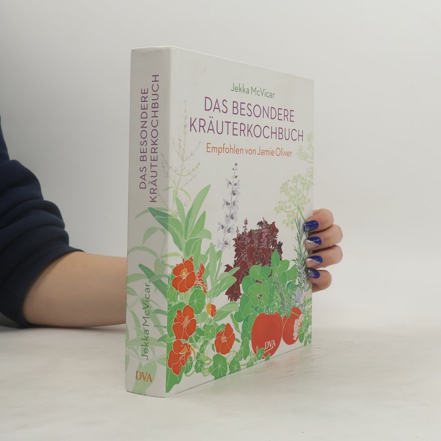 Jekka McVicar Das besondere Kräuterkochbuch