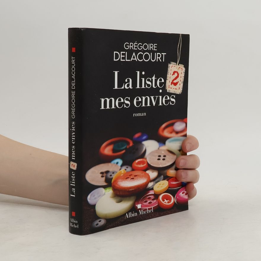 Grégoire Delacourt La Liste 2 mes envies