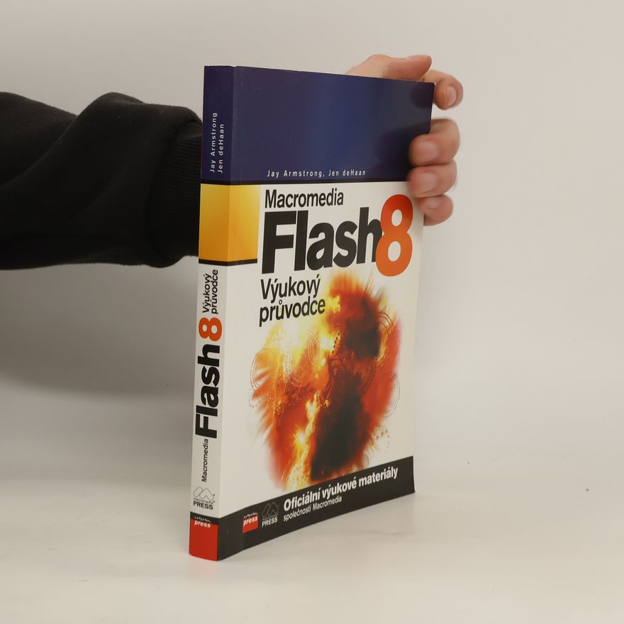 Jen DeHaan Macromedia Flash 8. Výukový průvodce