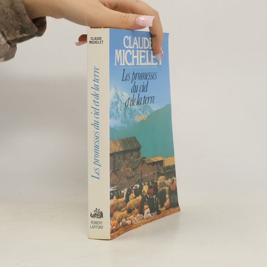 Claude Michelet Les promesses du ciel et de la terre