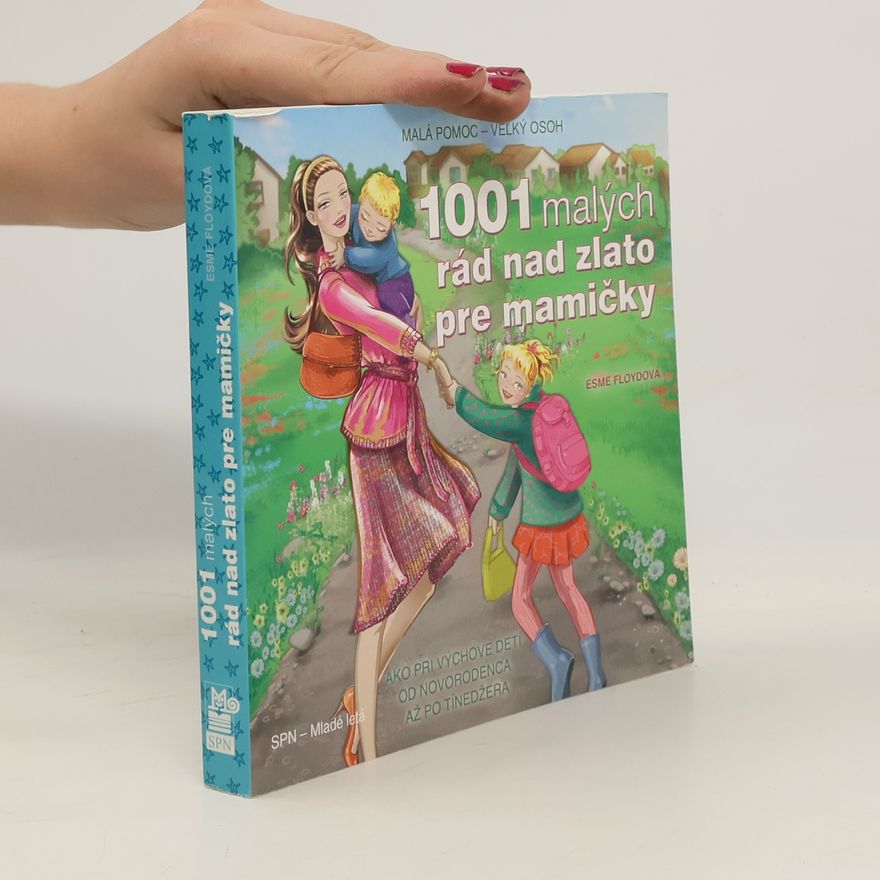 Esme Floyd 1001 malých rád nad zlato pre mamičky