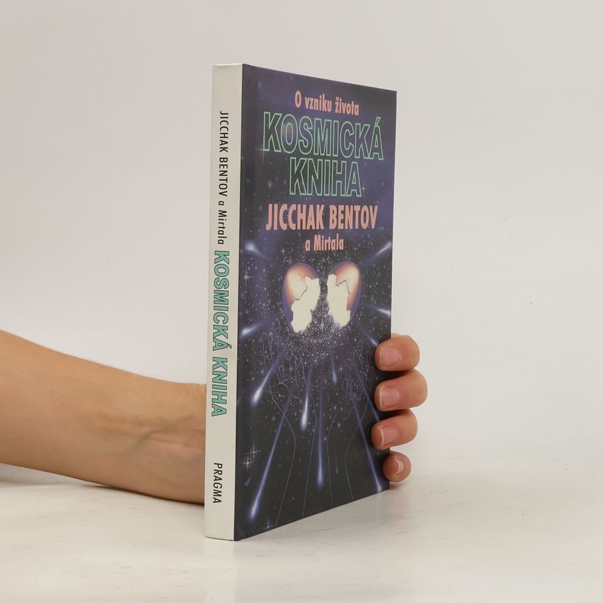 Itzhak Bentov Kosmická kniha: O vzniku života