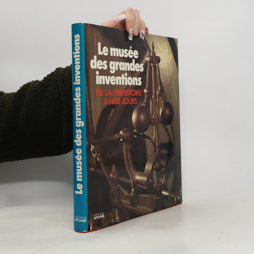 Autorenkollektiv Le musée des grandes inventions