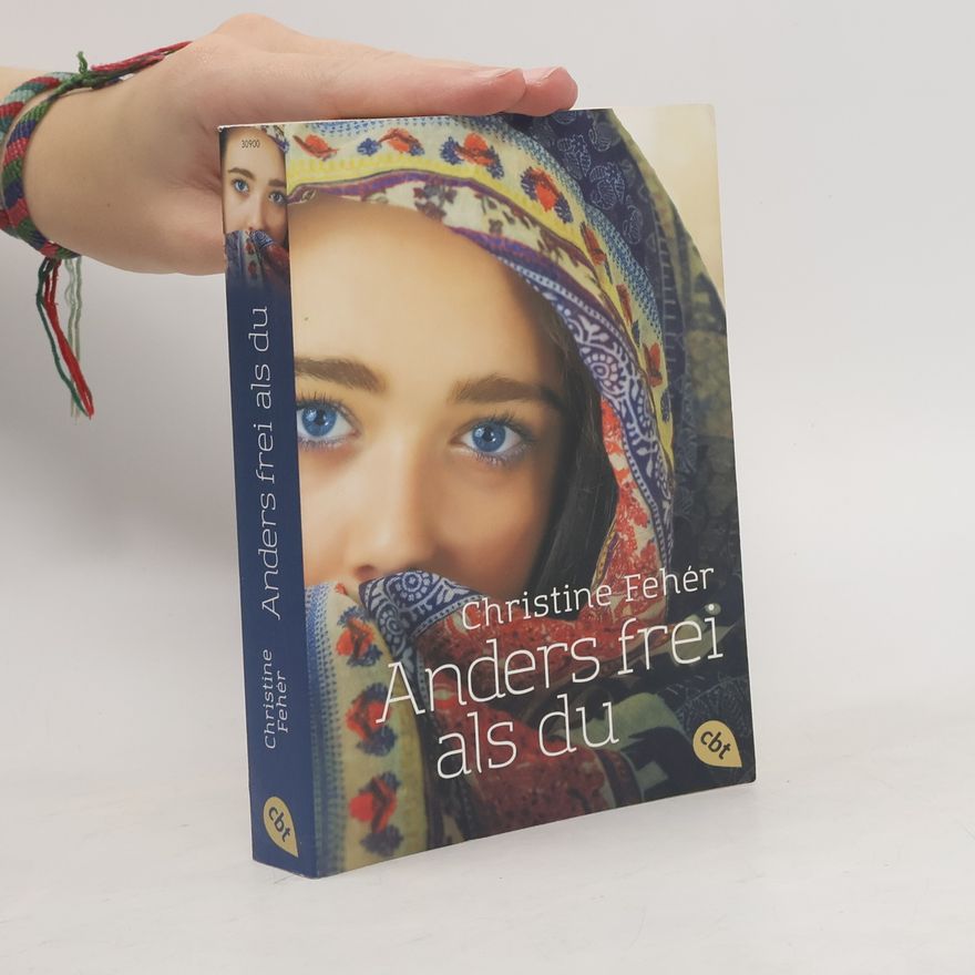 Christine Fehér Anders frei als du