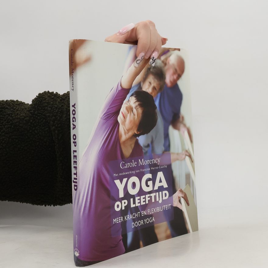 Carole Morency Yoga op Leeftijd