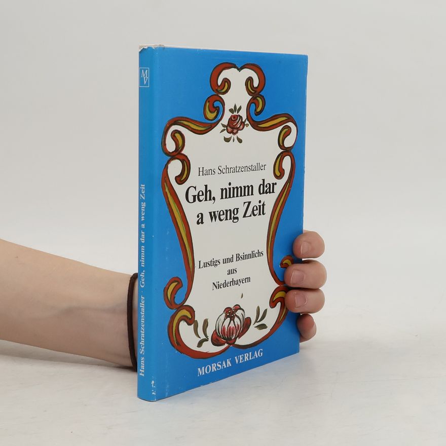 Hans Schratzenstaller Geh, nimm dar a weng Zeit