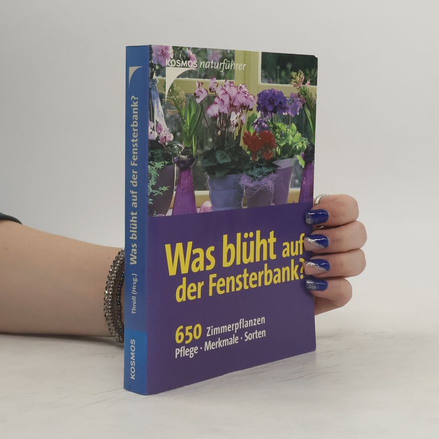 Angelika Throll Was blüht auf der Fensterbank?