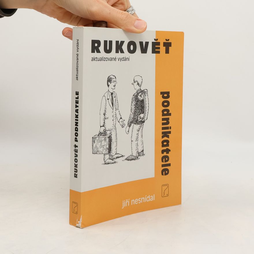 Jiří Nesnídal Rukověť podnikatele : aktualizované vydání