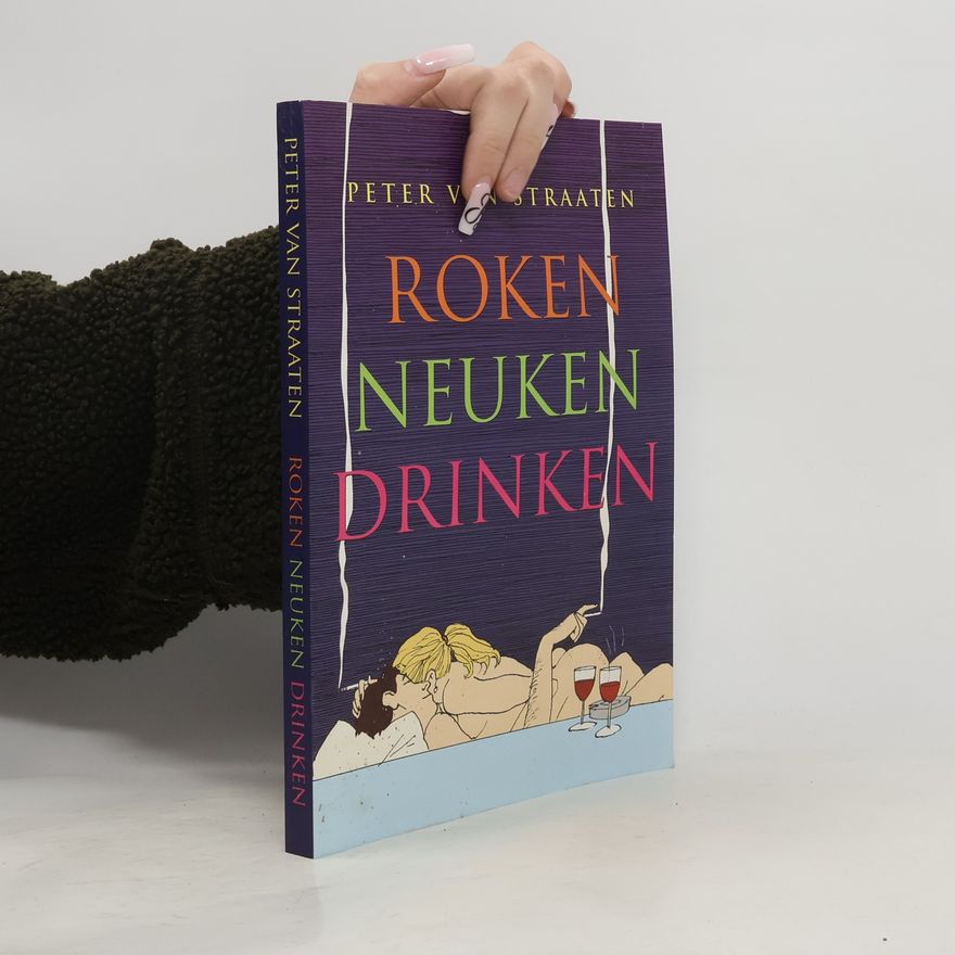 Peter van Straaten Roken neuken drinken