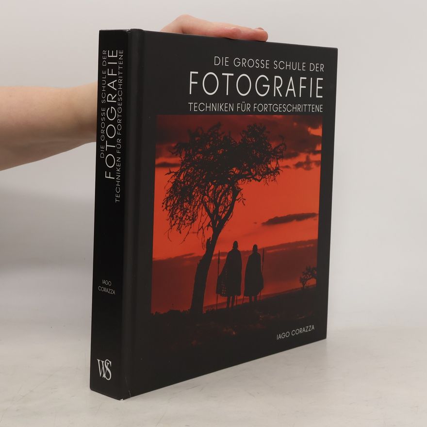 Iago Corazza Die Große Schule der Fotografie
