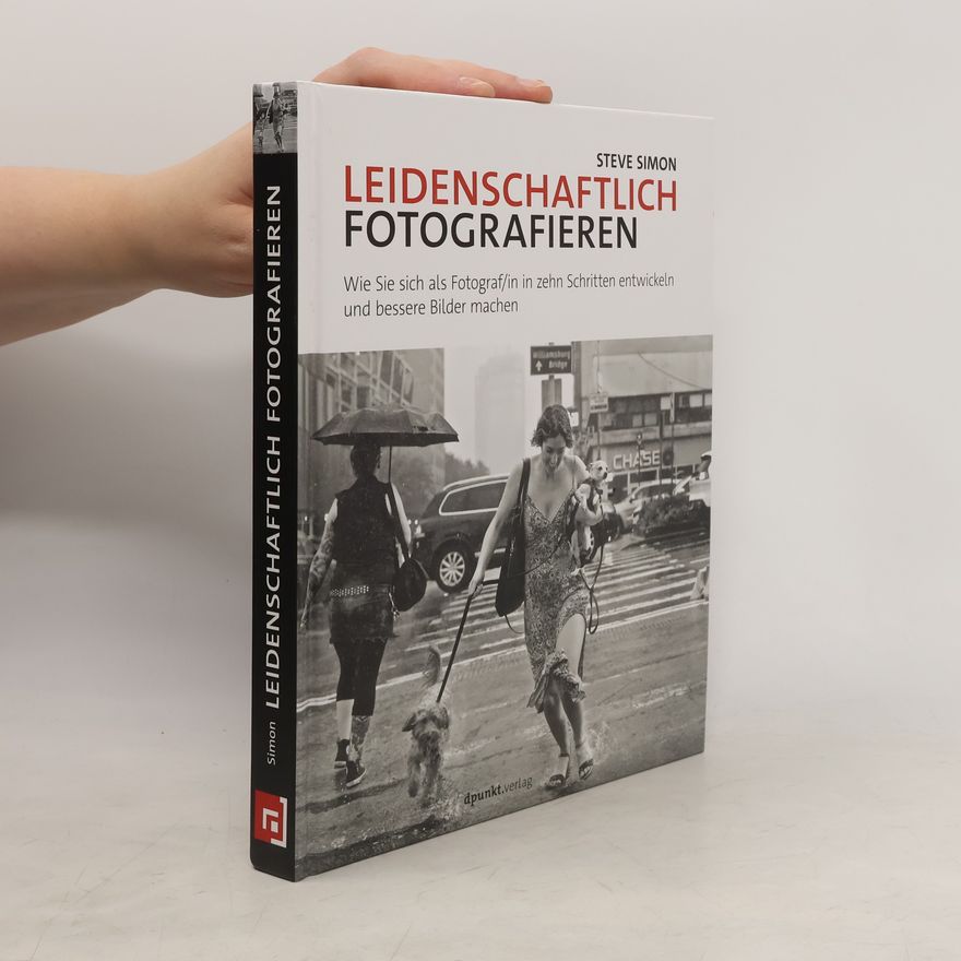 Steve Simon Leidenschaftlich fotografieren