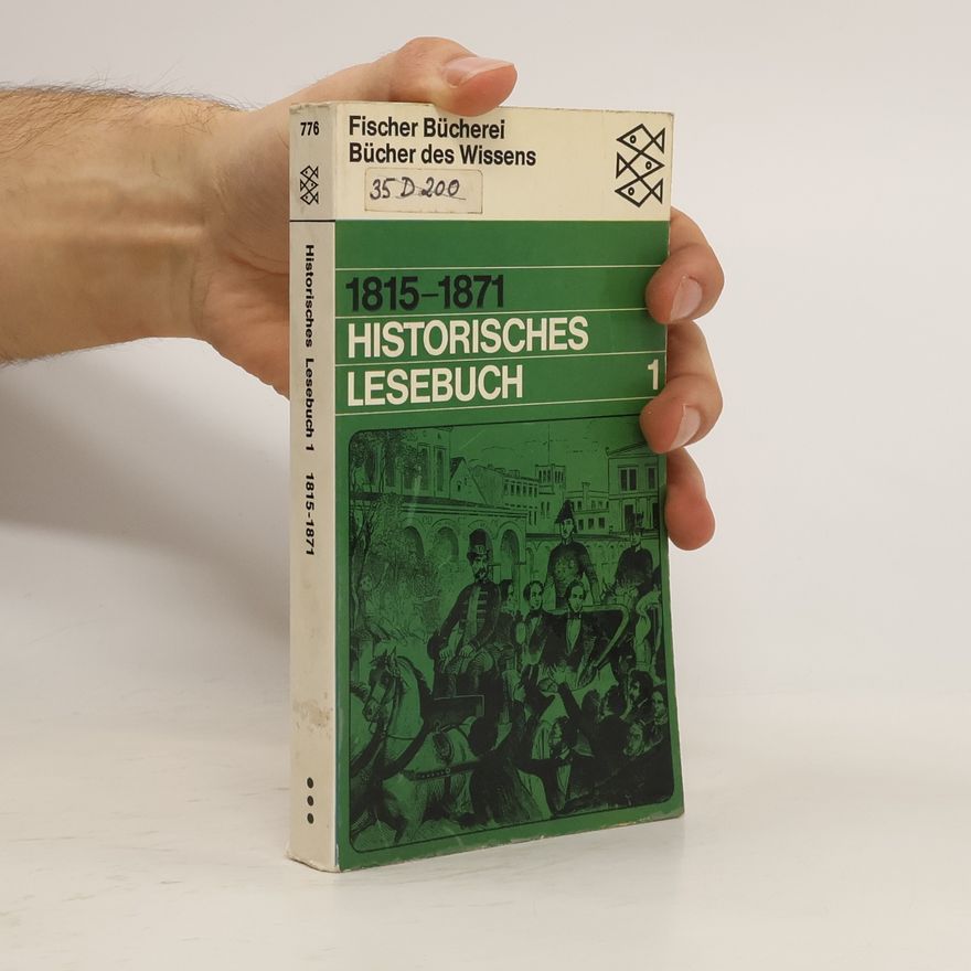 Georg Kotowski Historisches Lesebuch 1, 1815 - 1871