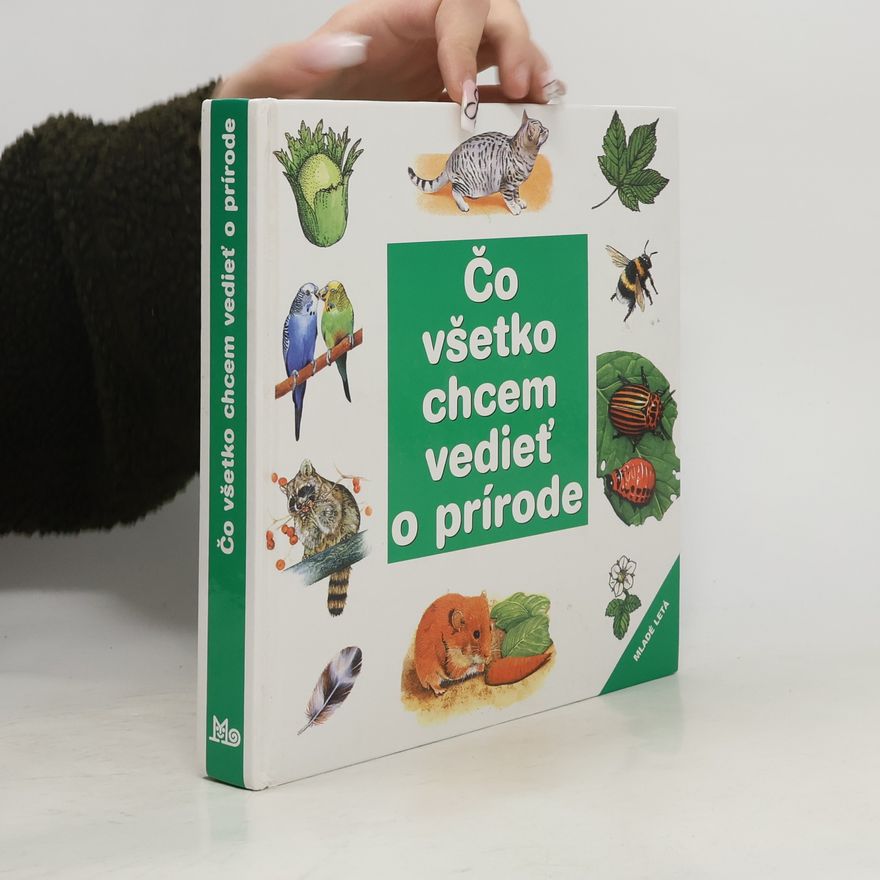 Various authors Čo všetko chcem vedieť o prírode