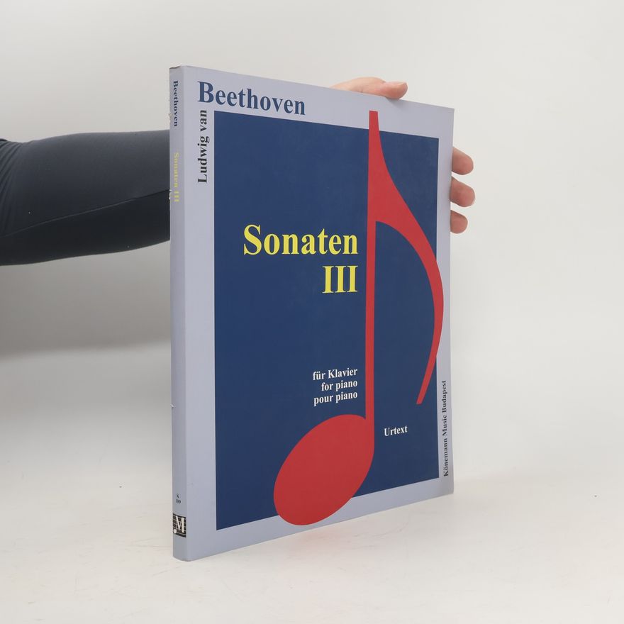 Ludwig van Beethoven Beethoven Sonaten III