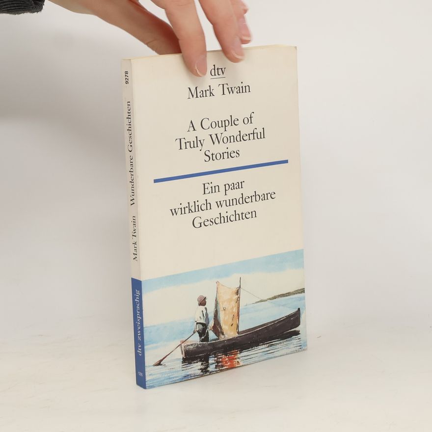 Mark Twain A couple of truly wonderful stories