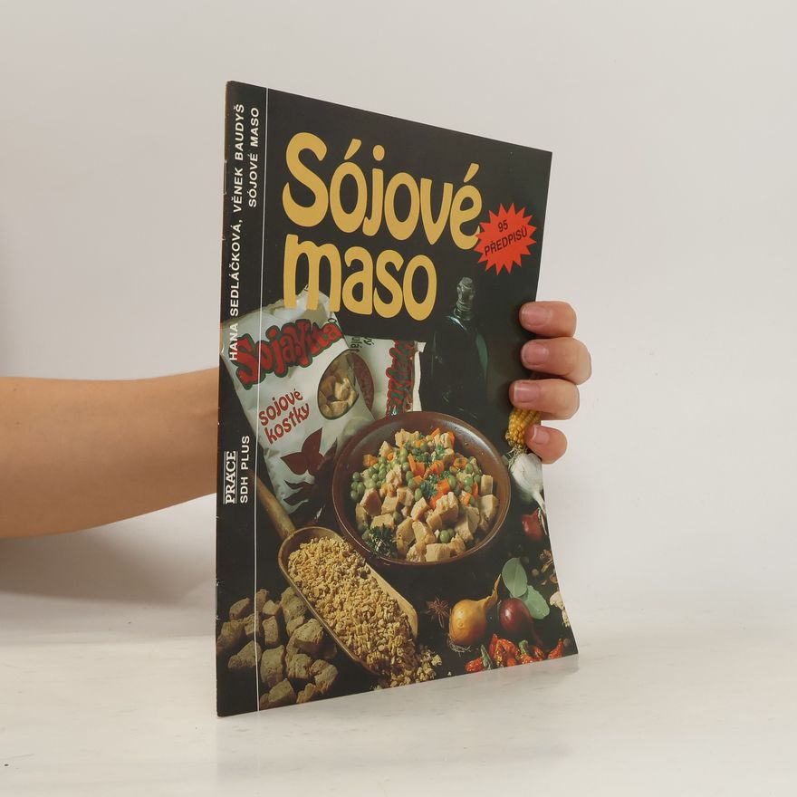 Hana Sedláčková Václav Kněz Sójové maso : 95 předpisů