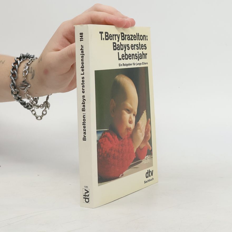 T. Berry Brazelton Babys erstes Lebensjahr