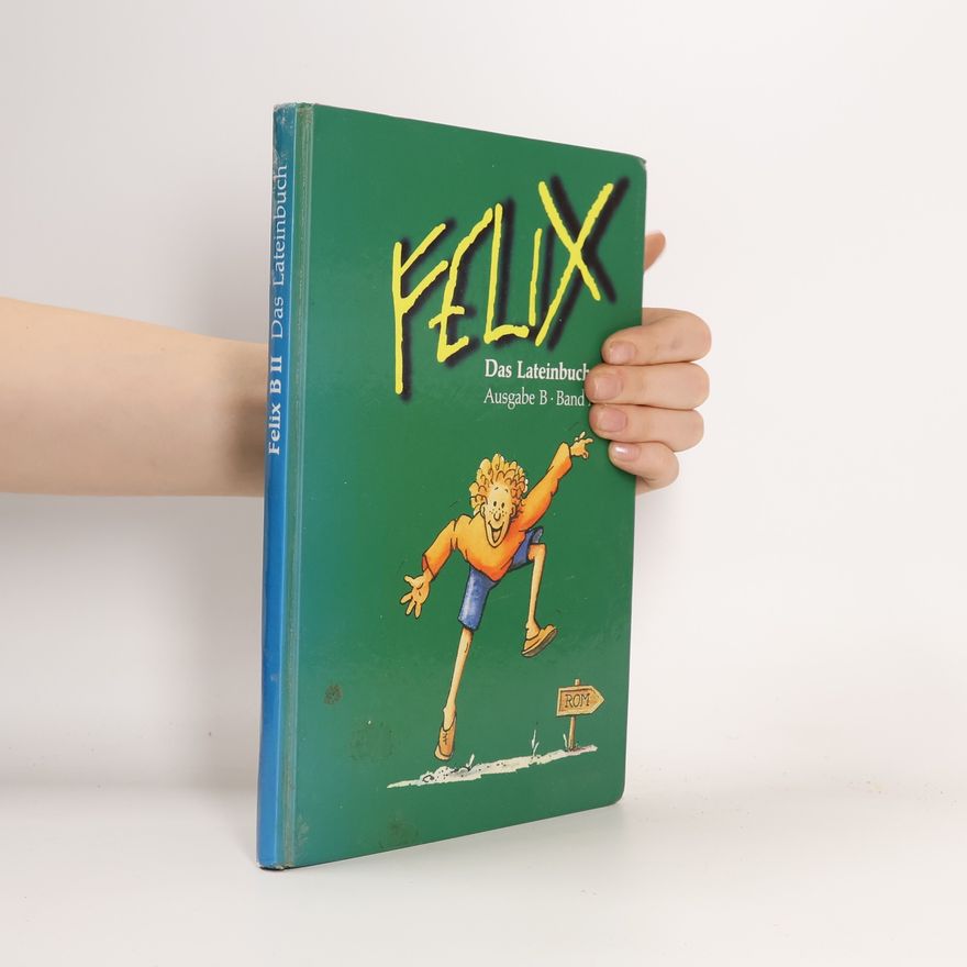 Collectif d'auteurs Felix. Das Lateinbuch. Band II