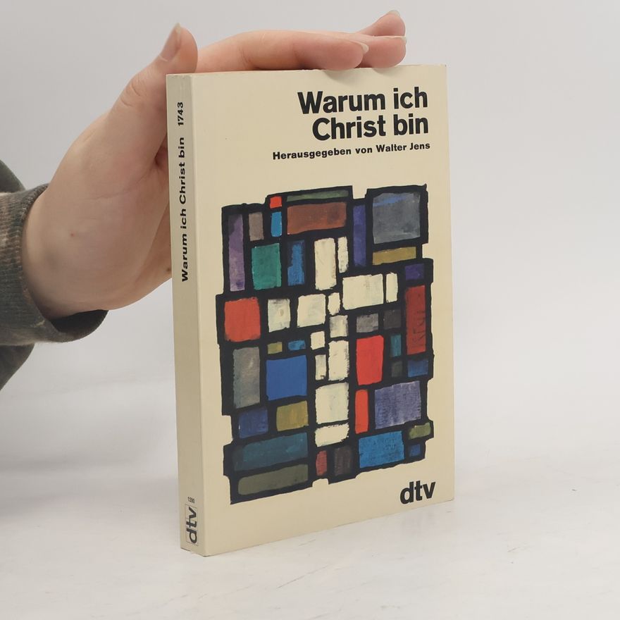 Walter Jens Warum ich Christ bin
