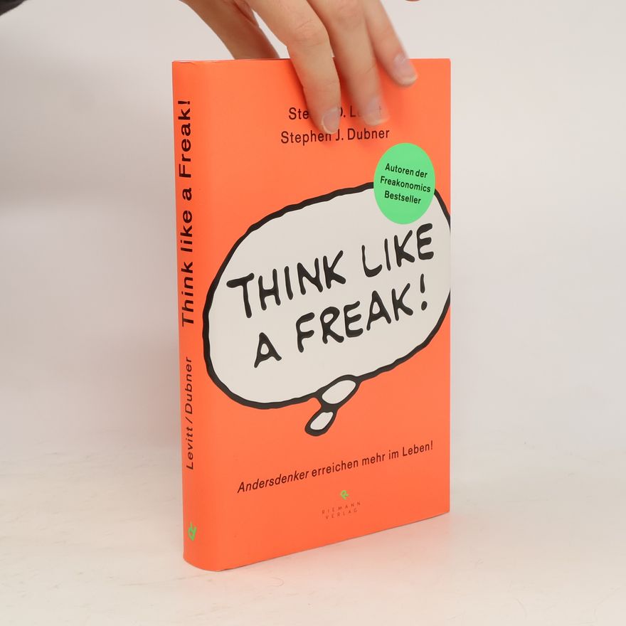Steven D. Levitt Think like a Freak