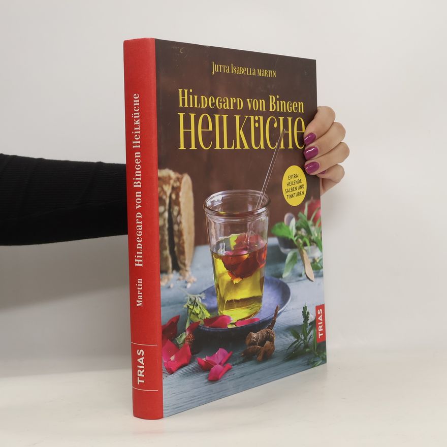 Jutta Isabella Martin Hildegard von Bingen Heilküche