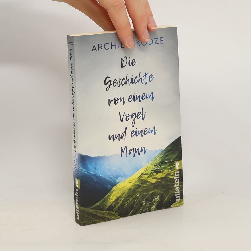 Archil Kikodze Die Geschichte von einem Vogel und einem Mann