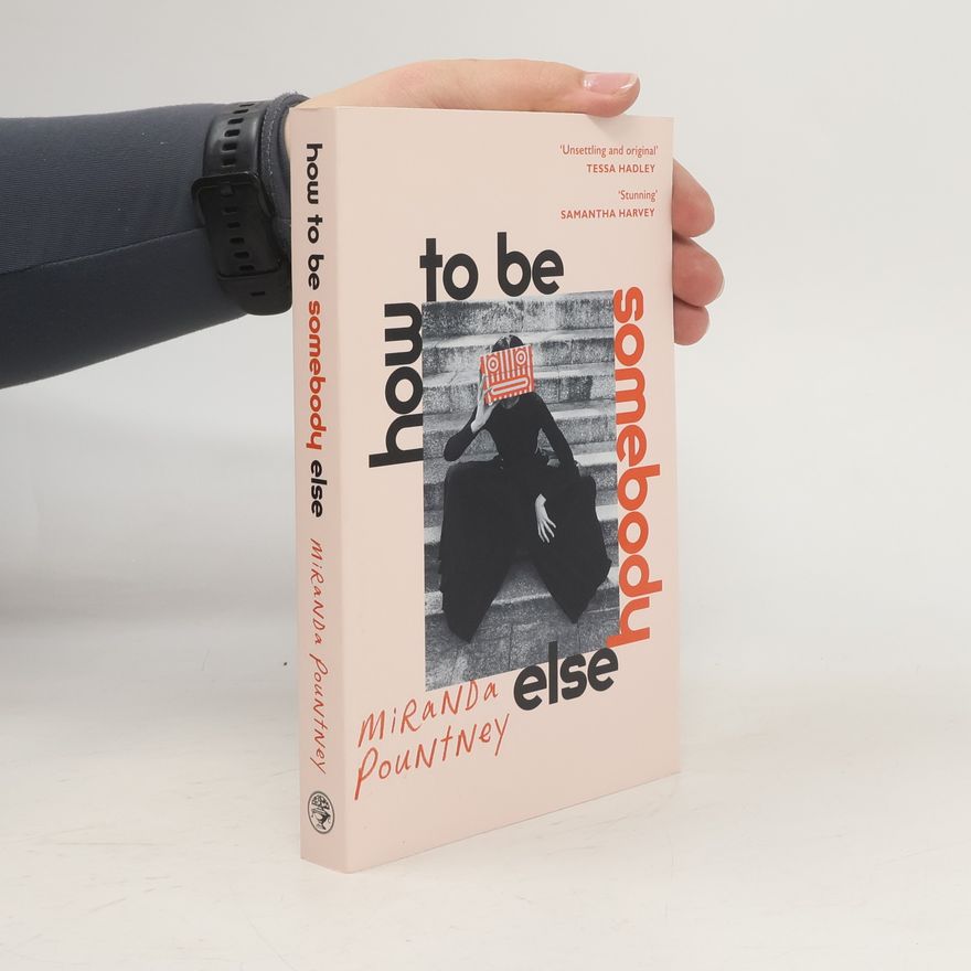 Miranda Pountney How to Be Somebody Else