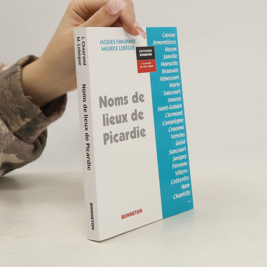 Maurice Lebègue Noms de lieux de Picardie