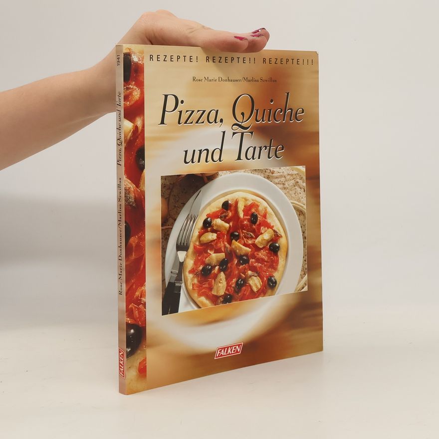 Rose Marie Donhauser Pizza, Quiche und Tarte