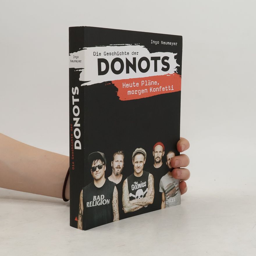 Ingo Neumayer Die Geschichte der Donots