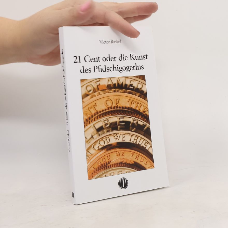 Victor Raskol 21 Cent oder die Kunst des Pfidschigogerlns