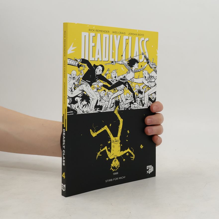 Rick Remender Deadly Class 4: Stirb für mich!