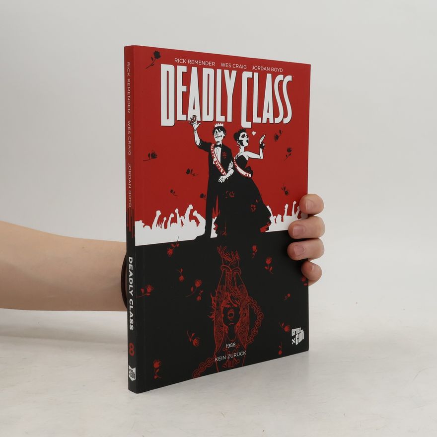 Rick Remender Deadly Class 8: Kein Zurück