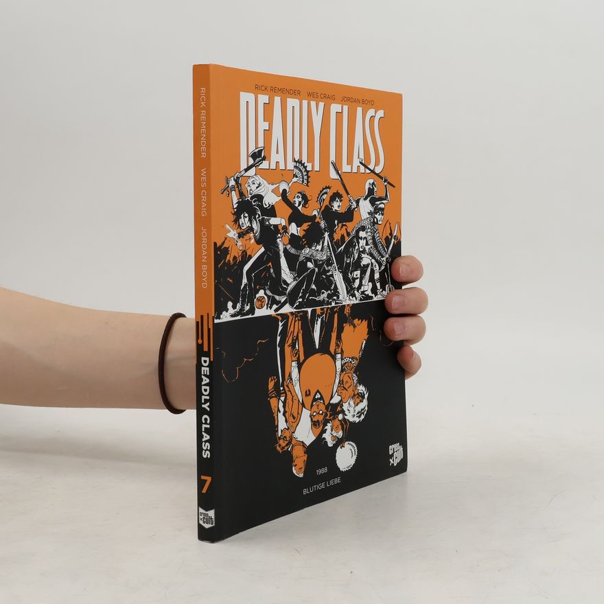 Rick Remender Deadly Class 7: Blutige Liebe