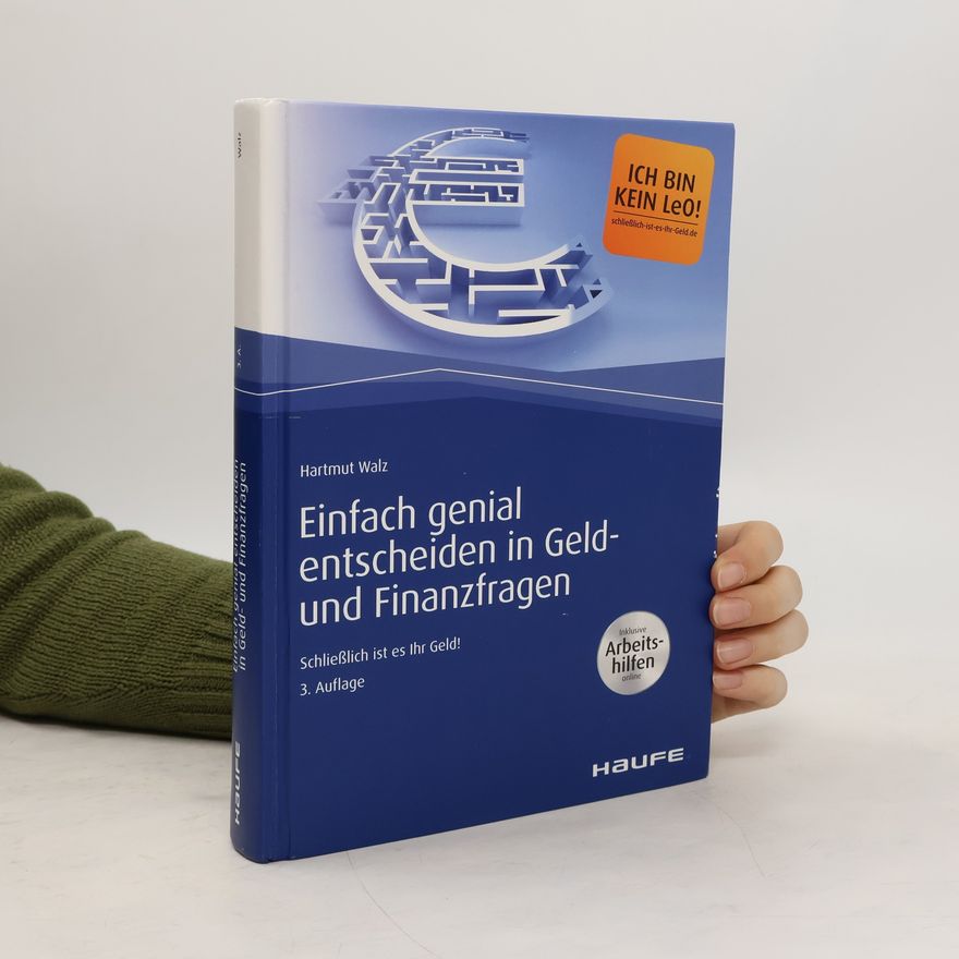 Hartmut Walz Einfach genial entscheiden in Geld- und Finanzfragen - Arbeitshilfen zum Download