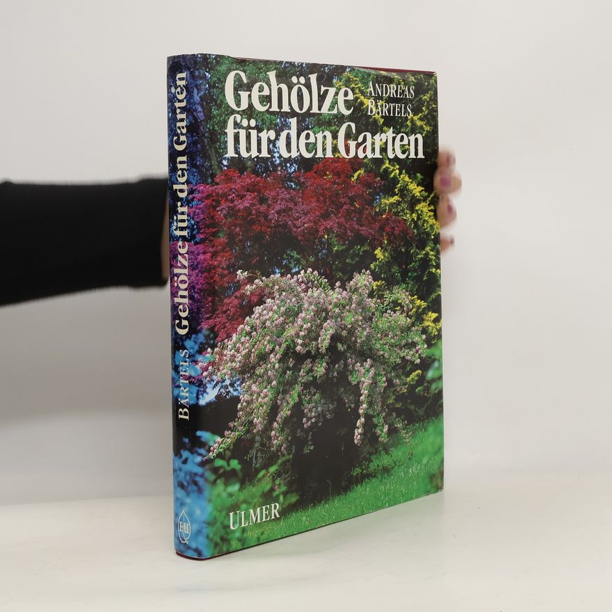 Andreas Baertels Gehölze für den Garten
