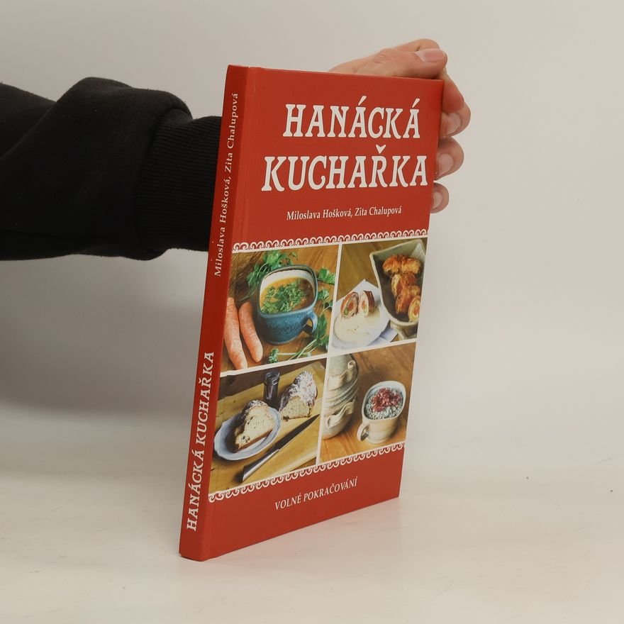 Zita Chalupová Hanácká kuchařka : volné pokračování
