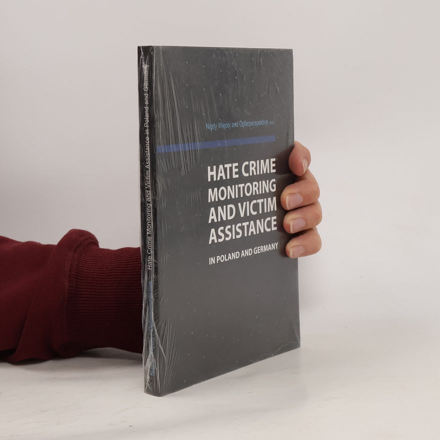 Britta Grell Hate crime monitoring and victim assistance in Poland and Germany