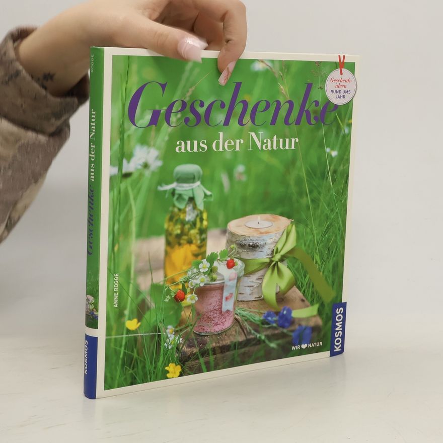 Anne Rogge Geschenke aus der Natur