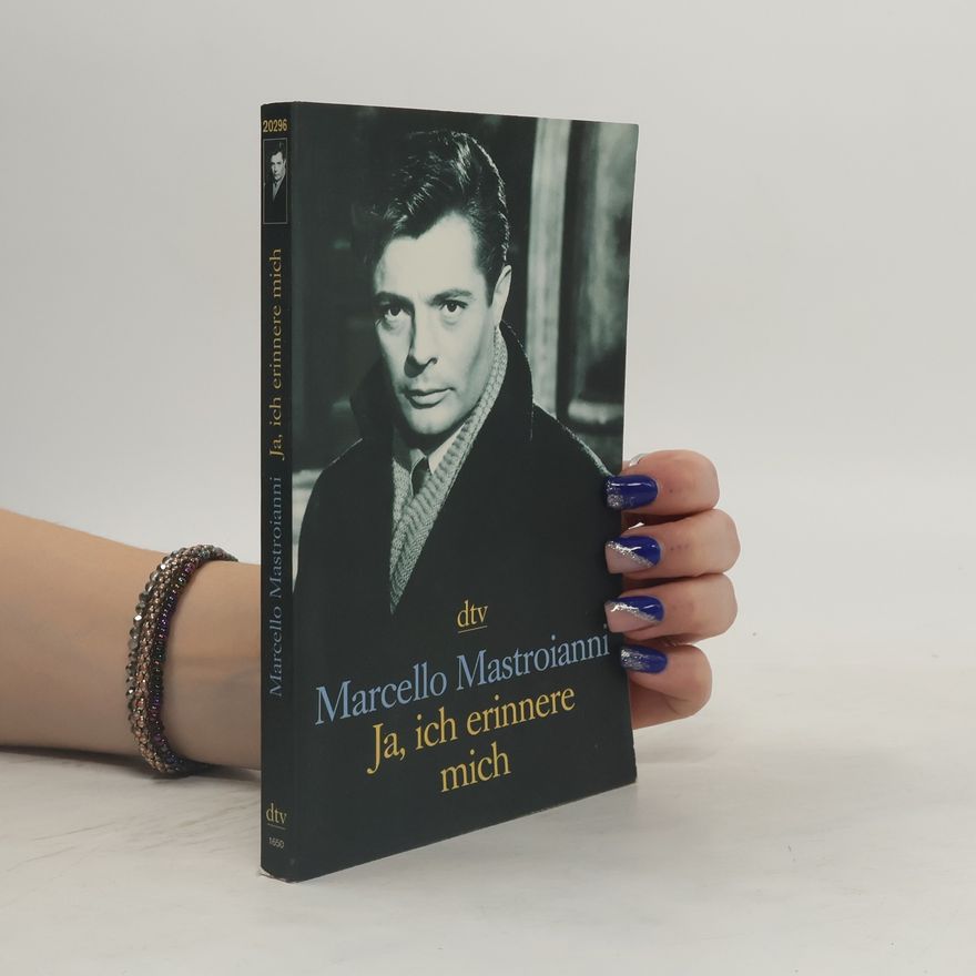 Marcello Mastroianni Ja, ich erinnere mich