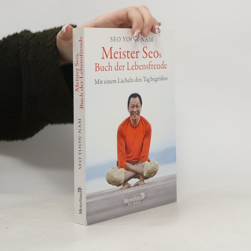 Seo Yoon Nam Meister Seos Buch der Lebensfreude